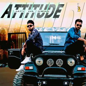 Attitude (feat. Jagroop Cheema, Vicky Sandhu & Rahul Rajput)
