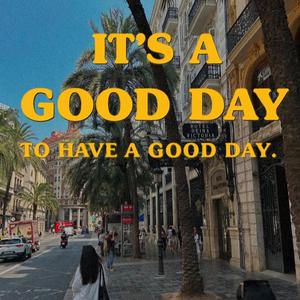 A Good Day