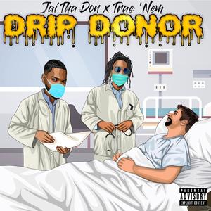 Drip Donor (feat. Jai Tha Don)