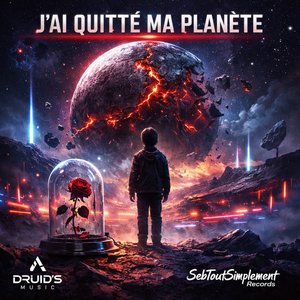 J'ai Quitté Ma Planète