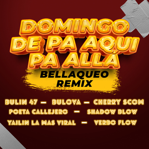 Domingo de Pa Aqui Pa Alla (Bellaqueo Remix)