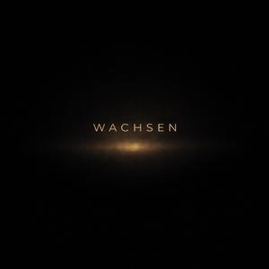 Wachsen