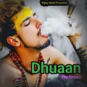 Dhuaan (The Smoke)