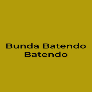 Bunda Batendo Batendo