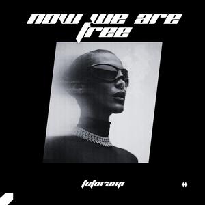 NOW WE ARE FREE (TECHNO)