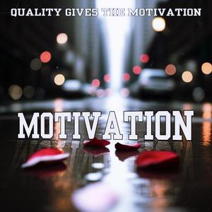 For The Motivation