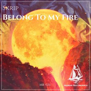 Belong To My Fire