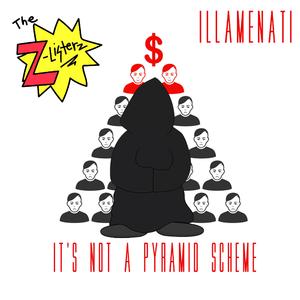 It's not a Pyramid Scheme (feat. Illamenati)
