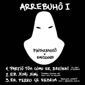 Partíô tôh cómo er breîbbî (feat. PINTARRAHEÔ & La Retahila)