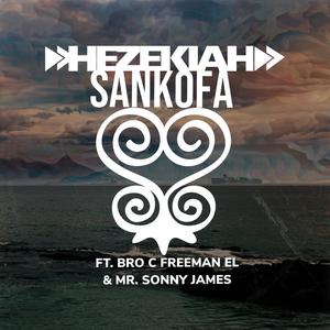 Sankofa (feat. Bro C Freeman El & Mr Sonny James)