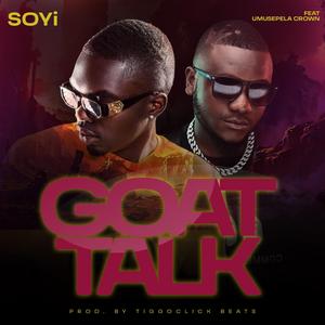 GOAT TALK (feat. Umusepela Crown)