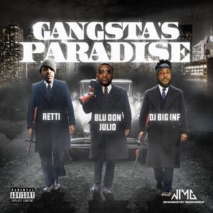 Gangsta's Paradise (feat. Retti & Blu Don Julio)