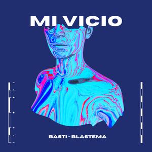 MI Vicio (feat. Blastema)