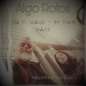 Algo Rotos (Revisted)