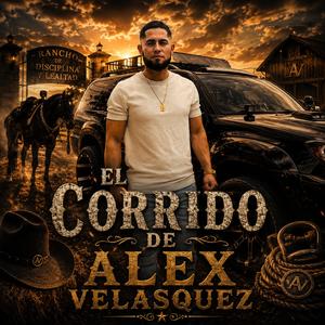 El corrido de Alex Velasquez