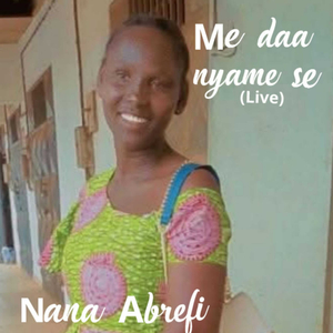 Me Daa Nyame Se (Live)