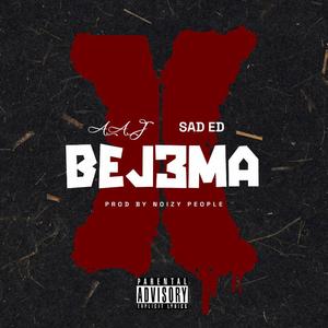 Bej3ma (feat. Sad Ed)