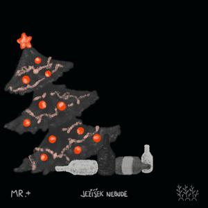 Ježíšek nebude (feat. Mr.+) (Remix)