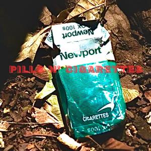 PILLS N' CIGARETTS!