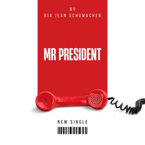 Mr President