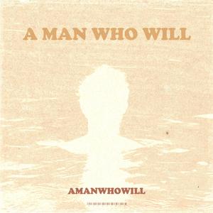 A Man Who Will
