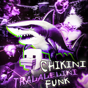 CHICKINI JOCKEYINI TRALALELINI FUNK