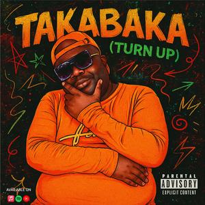 Takabaka (Turn Up)