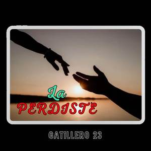 La Perdiste