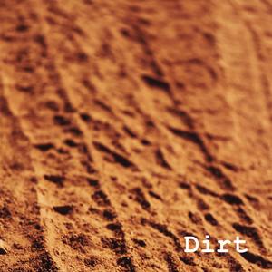 Dirt
