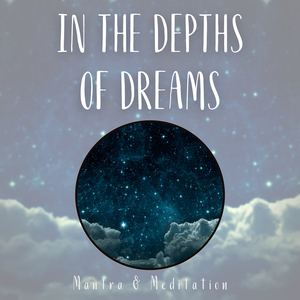 In the Depths of Dreams