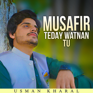 Musafir Teday Watna Tu