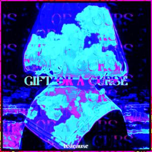 Gift or a Curse