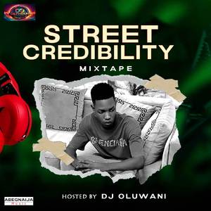 Street Credibility Mix (Dj Mix)
