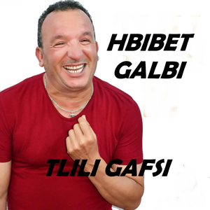 Hbibet Galbi Tlili Gafsi