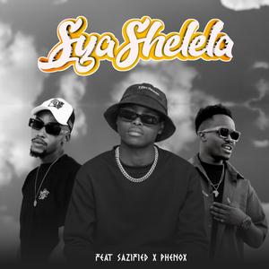 SyaShelela (feat. Sazified & Phenox)