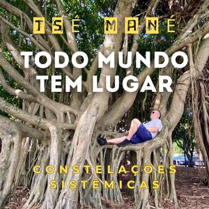 Todo mundo tem lugar