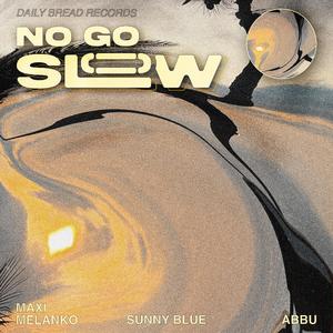 nogoslow (feat. Maxi Melanko)