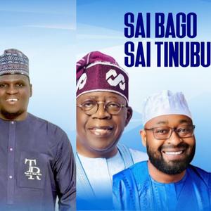 Sai Bago Sai Tinubu