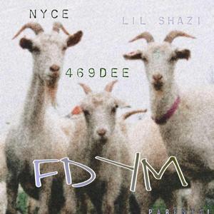 FDYM (feat. Dee469 & NYCE)