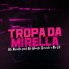 MC Mirella - Tropa da Mirella