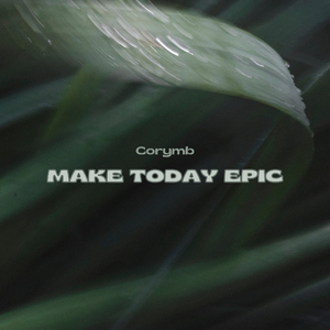 Make Today Epic