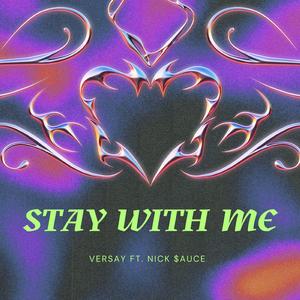 Stay With Me (feat. Versay)