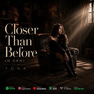Closer Than Before” (더 가까이)