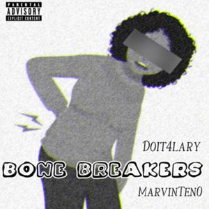 BONE BREAKERS (feat. Doit4larry)