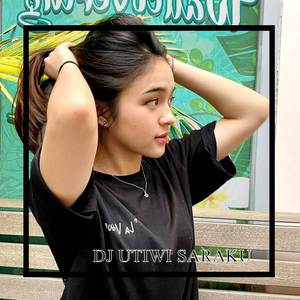 DJ Utiwi Saraku (Remix)