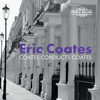 Eric Coates - Last Love: Romance