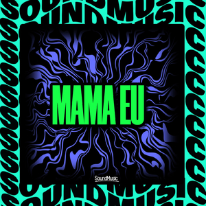 MAMA EU