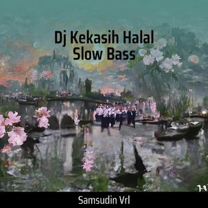 Kekasih Halal Dj Slow Bass