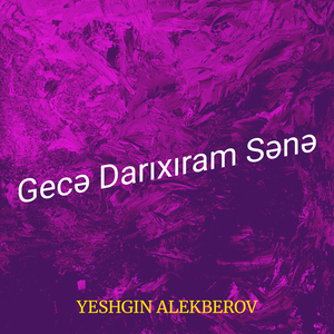 Gecə Darıxıram Sənə