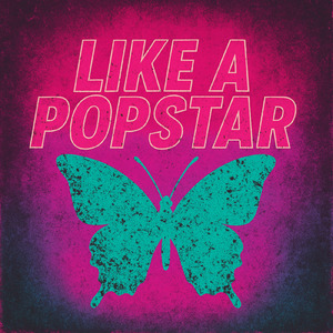 LIKE A POPSTAR
